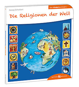 Couverture cartonnée Die Religionen der Welt den Kindern erklärt de Georg Schwikart