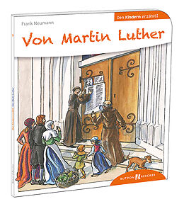Couverture cartonnée Von Martin Luther den Kindern erzählt de Frank Neumann