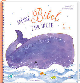 Fester Einband Meine Bibel zur Taufe von Anna Peters
