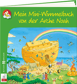 Geheftet Mein Mini-Wimmelbuch von der Arche Noah von Melissa Schirmer