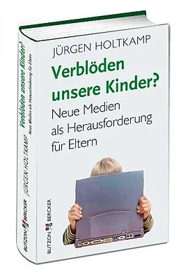 E-Book (pdf) Verblöden unsere Kinder? von Jürgen Holtkamp