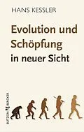 E-Book (epub) Evolution und Schöpfung in neuer Sicht von Hans Kessler