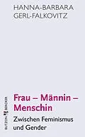 E-Book (epub) Frau - Männin - Menschin von Hanna-Barbara Gerl-Falkovitz