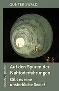 E-Book (epub) Auf den Spuren der Nahtoderfahrungen von Günter Ewald