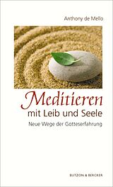 E-Book (epub) Meditieren mit Leib und Seele von Anthony de Mello