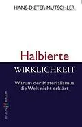 E-Book (epub) Halbierte Wirklichkeit von Hans-Dieter Mutschler