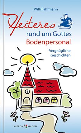 E-Book (epub) Heiteres rund um Gottes Bodenpersonal von Willi Fährmann