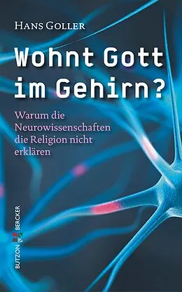 E-Book (epub) Wohnt Gott im Gehirn? von Hans Goller