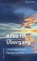 E-Book (epub) Alles ist Übergang von Michael Albus
