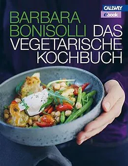 E-Book (pdf) Das vegetarische Kochbuch - eBook von Barbara Bonisolli