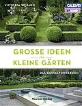 E-Book (epub) Große Ideen für kleine Gärten von Victoria Wegner