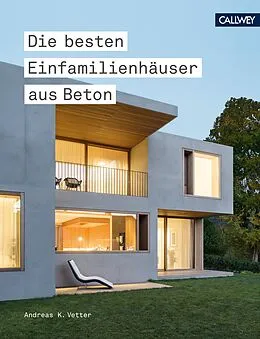E-Book (pdf) Die besten Einfamilienhäuser aus Beton von Andreas K. Vetter