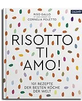 Fester Einband Risotto, ti amo! von Allan Bay