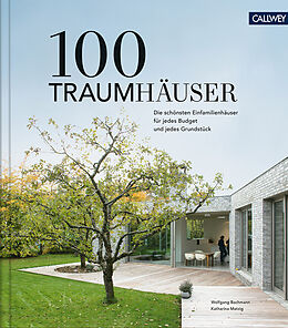Fester Einband 100 Traumhäuser von Wolfgang Bachmann, Katharina Matzig