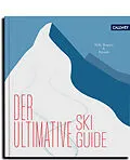 E-Book (epub) Der ultimative Skiguide von Willy Bogner, Max Scharnigg