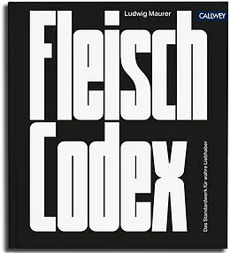 E-Book (epub) Fleisch-Codex von Ludwig Maurer