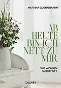 E-Book (epub) Ab heute bin ich nett zu mir von Martina Goernemann