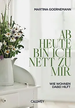 E-Book (epub) Ab heute bin ich nett zu mir von Martina Goernemann