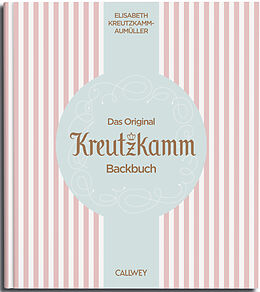 Fester Einband Das Original Kreutzkamm Backbuch von Martin Fraas