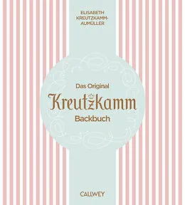 E-Book (epub) Das Original Kreutzkamm Backbuch von Martin Fraas