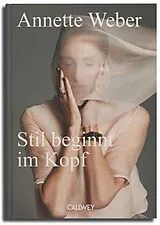 Fester Einband Stil beginnt im Kopf von Annette Weber