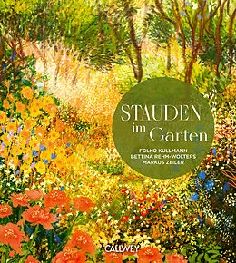 E-Book (epub) Stauden im Garten von Bettina Rehm-Wolters, Markus Zeiler, Dr. Folko Kullmann