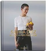 Fester Einband Kochen für Freunde von Saskia Diez