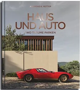 E-Book (epub) Haus und Auto: Wo Träume parken von Andreas K. Vetter
