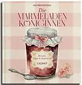 E-Book (epub) Die Marmeladen-Königinnen von Kuchentratsch