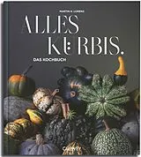 Fester Einband Alles Kürbis. von Martin H. Lorenz