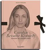 Kartonierter Einband Carolyn Bessette-Kennedy von Mona Bergers