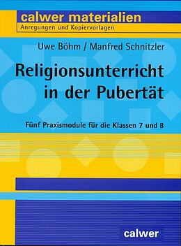 Kartonierter Einband Religionsunterricht in der Pubertät von Uwe Böhm, Manfred Schnitzler