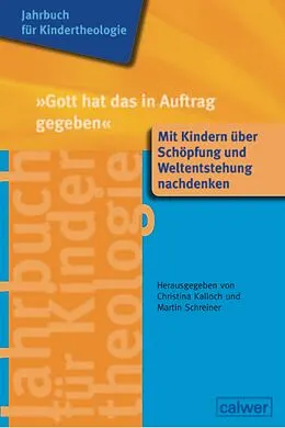 E-Book (pdf) Jahrbuch für Kindertheologie Band 11: "Gott hat das in Auftrag gegeben" von Hans Jürgen Herrmann