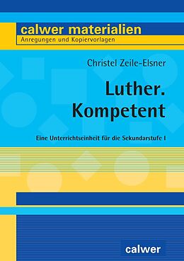 Kartonierter Einband Luther. Kompetent von Christel Zeile-Elsner
