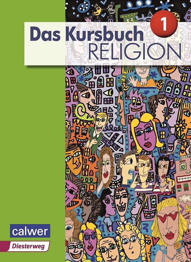 Das Kursbuch Religion 1 - Ausgabe 2015