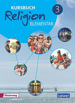 Kartonierter Einband Kursbuch Religion Elementar 3 - Ausgabe 2016 von 