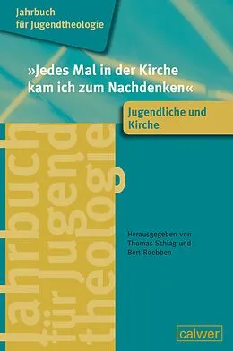 E-Book (pdf) Jahrbuch für Jugendtheologie Band 4: »Jedes Mal in der Kirche kam ich zum Nachdenken« von 