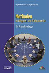 Kartonierter Einband Methoden im Religions- und Ethikunterricht von Edelgard Moers, Ulrike Itze, Brigitte Zeeh-Silva