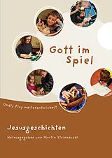 Spiralbindung Gott im Spiel. Jesusgeschichten von 