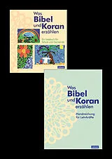 Kartonierter Einband (Kt) Kombi-Paket: Was Bibel und Koran erzählen von Kristina Augst, Anke Kaloudis, Birgitt Neukirch