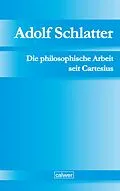 E-Book (pdf) Adolf Schlatter - Die philosophische Arbeit seit Cartesius von 