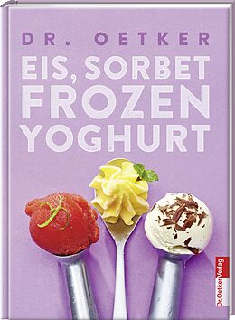Fester Einband Eis, Sorbet, Frozen Yoghurt von Dr. Oetker
