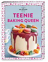 Fester Einband Teenie Baking Queen von Dr. Oetker