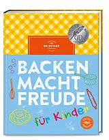 Fester Einband Backen macht Freude für Kinder von Dr. Oetker