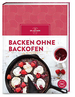 Fester Einband Backen ohne Backofen von Dr. Oetker Verlag, Dr. Oetker