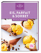 Fester Einband Meine Lieblingsrezepte: Eis, Parfait &amp; Sorbet von Dr. Oetker Verlag