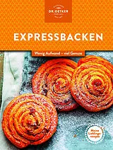 Fester Einband Meine Lieblingsrezepte: Expressbacken von Dr. Oetker Verlag