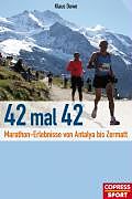 Fester Einband 42 mal 42 - Marathon-Erlebnisse von Antalya bis Zermatt von Klaus Duwe