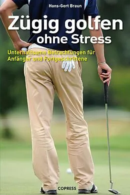 E-Book (epub) Zügig golfen ohne Stress von Hans-Gert Braun