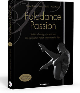Livre Relié Poledance Passion - Technik, Training, Leidenschaft de Nadine Rebel, Christina Bulka, Julia Hirsch